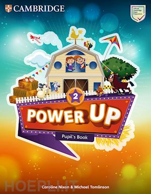 nixon caroline; tomlinson michael; sage colin - power up. level 2. pupil's book. per la scuola elementare