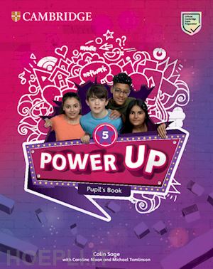 nixon caroline; tomlinson michael; sage colin - power up. level 5. pupil's book. per la scuola elementare