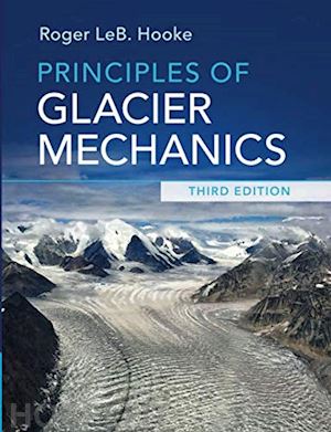 hooke roger leb. - principles of glacier mechanics