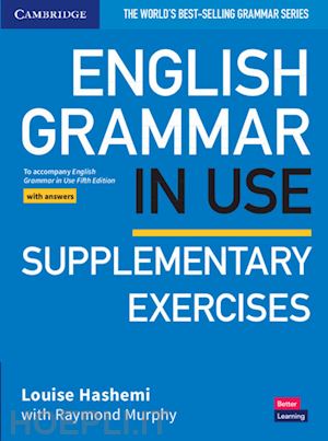 murphy raymond - english grammar in use. supplementary exercises with answers. per le scuole supe