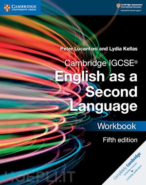lucantoni peter; kellas lydia - cambridge igcse® english as a second language workbook