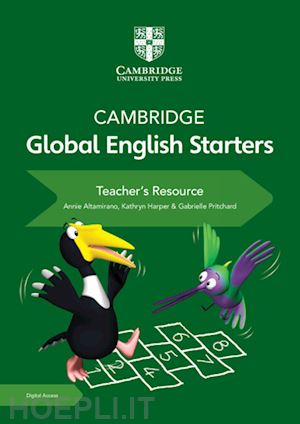 harper kathryn; pritchard gabrielle; altamirano annie - cambridge global english. starters. teacher's resource book. per la scuola elementare. con espansione online