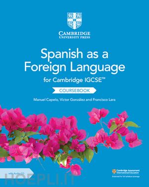 capelo manuel; gonzález víctor; lara francisco - cambridge igcse™ spanish as a foreign language coursebook with audio cd