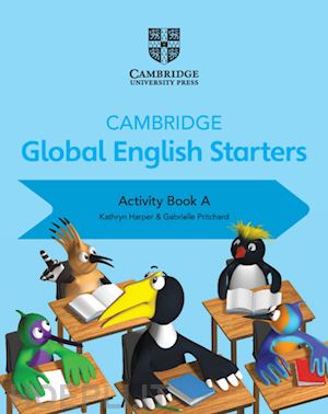 harper kathryn; pritchard gabrielle - cambridge global english starters activity book a