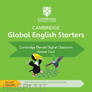 harper kathryn; pritchard gabrielle; altamirano annie - cambridge global english starters. digital classroom access card. per la scuola elementare