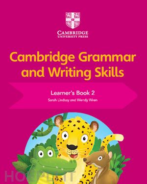 lindsay sarah; wren wendy - cambridge grammar and writing skills learner's book 2