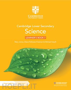 jones mary; fellowes-freeman diane; smyth michael - cambridge lower secondary science. stages 7. learner's book. per la scuola media