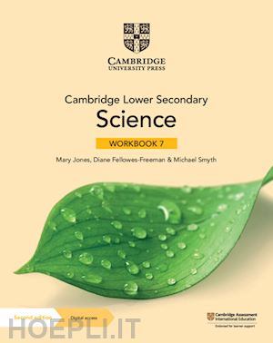 jones mary; fellowes-freeman diane; smyth michael - cambridge lower secondary science. workbook 7. per la scuola media. con e-book.