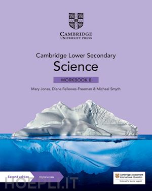 jones mary; fellowes-freeman diane; smyth michael - cambridge lower secondary science. workbook 8. per la scuola media. con e-book.