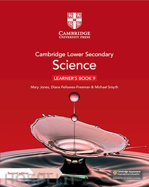 jones mary; fellowes-freeman diane; smyth michael - cambridge lower secondary science. stages 9. learner's book. per la scuola media