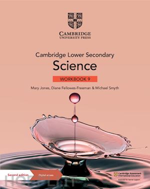 jones mary; fellowes-freeman diane; smyth michael - cambridge lower secondary science. stages 9. workbook. per la scuola media. con