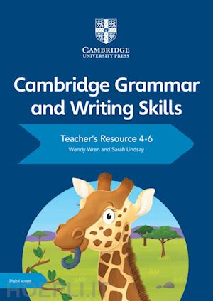 lindsay sarah; wren wendy - cambridge grammar and writing skills. teacher resource book 4-6. per le scuole superiori