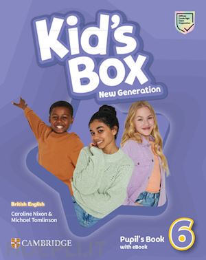 nixon caroline; tomlinson michael - kid's box new generation level 6 - pupil's book with ebook