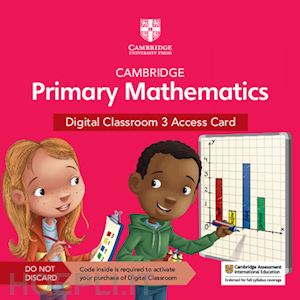  - cambridge primary mathematics. stages 1-6. digital classroom access card (1 year). per la scuola elementare. vol. 3