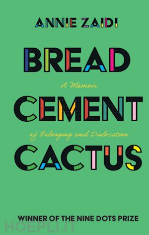 zaidi annie - bread, cement, cactus