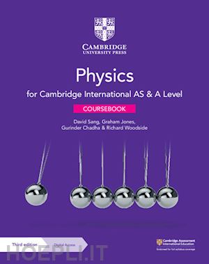 sang david; jones graham; chadha gurinder; woodside richard - cambridge international as & a level physics coursebook with digital access (2 years)