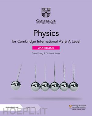 sang david; jones graham - cambridge international as & a level physics workbook with digital access (2 years)
