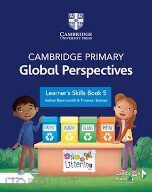 ravenscroft adrian; holman thomas - cambridge primary global perspectives. learner's skills book 5. per la scuola el