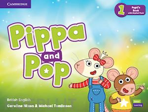 nixon caroline; tomlinson michael - pippa and pop. level 1. pupil's book. con e-book. con espansione online