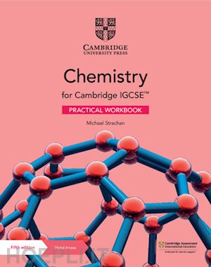 strachan michael - cambridge igcse chemistry. practical workbook. per le scuole superiori. con e-bo