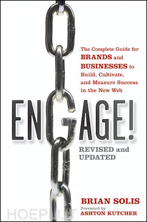 solis b - engage! the complete guide for brands and businesses to build, cultivate, and measure success in the new web