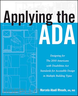design, drawing & presentation; marcela a. rhoads - applying the ada: designing for the 2010 americans with disabilities act standards for accessible design in multiple building types