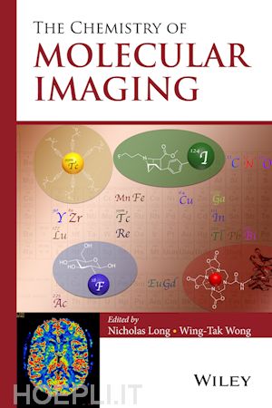 long nicholas; wong wing–tak - the chemistry of molecular imaging