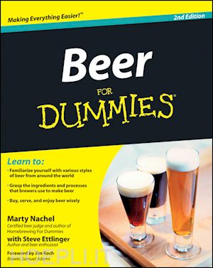 wines & spirits; marty nachel; steve ettlinger - beer for dummies, 2nd edition