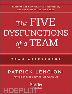 lencioni pm - the five dysfunctions of a team 2e – team assessment