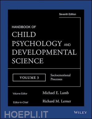 lerner rm - handbook of child psychology and developmental science, 7e volume 3 – socioemotional processes