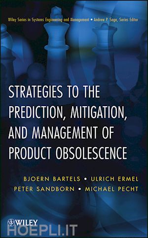 systems engineering & management; bjoern bartels; ulrich ermel - strategies to the prediction, mitigation and management of product obsolescence