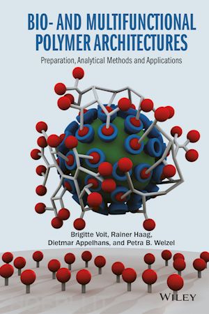 voit wo - bio– and multifunctional polymer architectures – preparation, analytical methods and applications