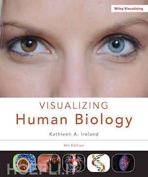 ireland kathleen a. - visualizing human biology
