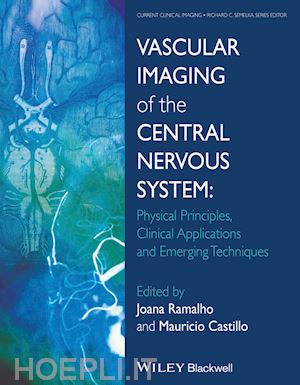 radiology & imaging; joana ramalho; mauricio castillo - vascular imaging of the central nervous system: physical principles, clinical applications and emerging techniques