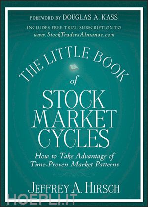 hirsch ja - the little book of stock market cycles – how to take advantage of time–proven market patterns