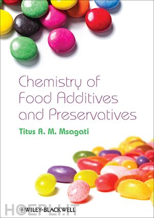 msagati titus a. m. - the chemistry of food additives and preservatives