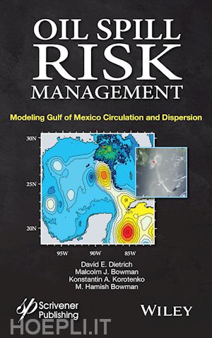 dietrich d - oil spill risk management – modeling gulf of mexico circulation and oil dispersal