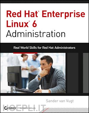 van vugt s - red hat enterprise linux  6 administration – real world skills for red hat administrators