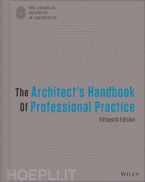 professional practice; american institute of architects - the architect's handbook of professional practice, 15th edition