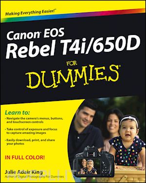 king julie adair - canon eos rebel t4i/650d for dummies