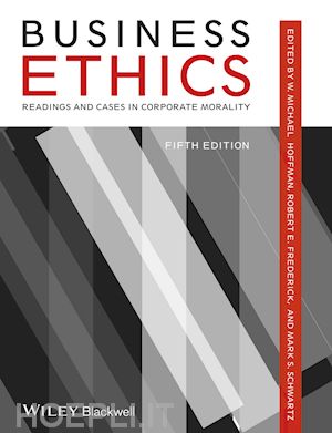 hoffman wm - business ethics – readings and cases in corporate morality