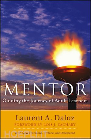 adult & continuing education; laurent a. daloz - mentor: guiding the journey of adult learners (with new foreword, introduction, and afterword), 2nd edition