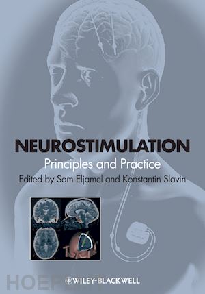 neurology; sam eljamel; konstantin slavin - neurostimulation: principles and practice