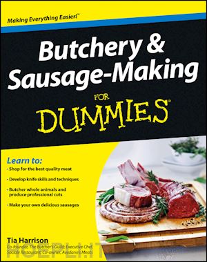 harrison t - butchery and sausage making for dummies