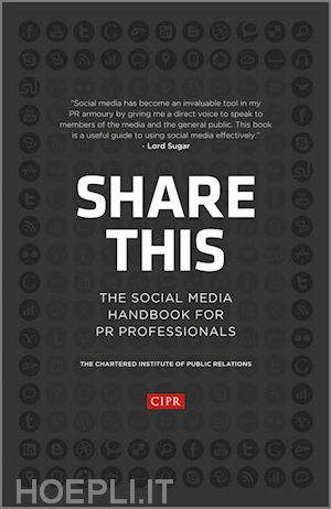 cipr . - share this – the social media handbook for pr professionals