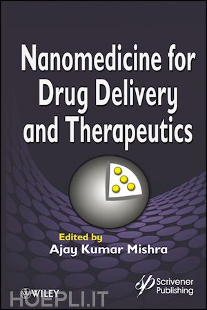 nanomedicine; ajay kumar mishra - nanomedicine for drug delivery and therapeutics