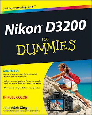 digital cameras & photography; julie adair king - nikon d3200 for dummies