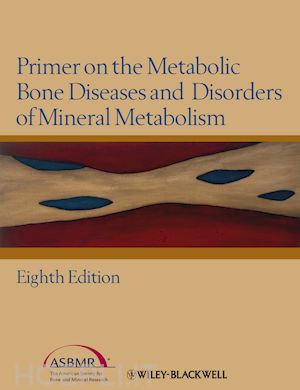 bouillon roger; compston juliet e.; rosen vicki - primer on the metabolic bone diseases and disorders of mineral metabolism