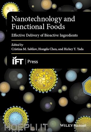 sabliov c - nanotechnology and functional foods – effective delivery of bioactive ingredients