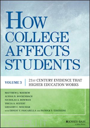 mayhew et - how college affects students (volume 3) – 21st century evidence that higher education works